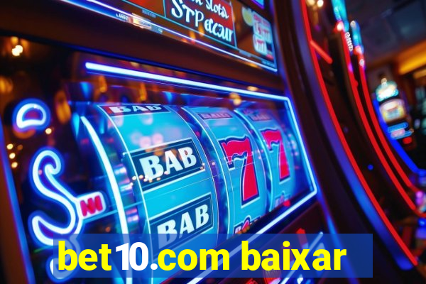 bet10.com baixar